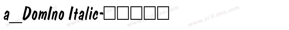 a_DomIno Italic字体转换